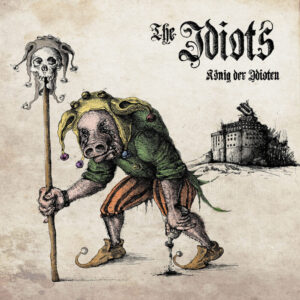 The Idiots - König Der Idioten