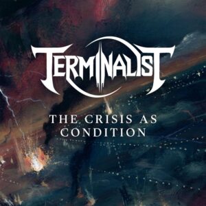 Terminalist - The Crisis As Condition