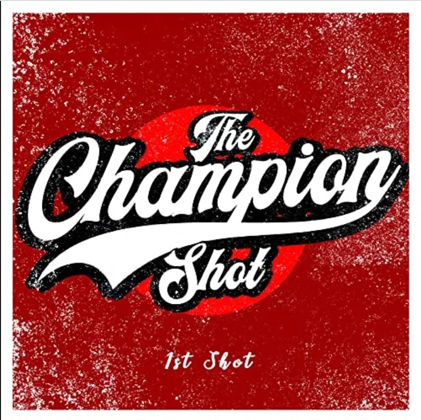 The Champion Shot – 1st Shot
