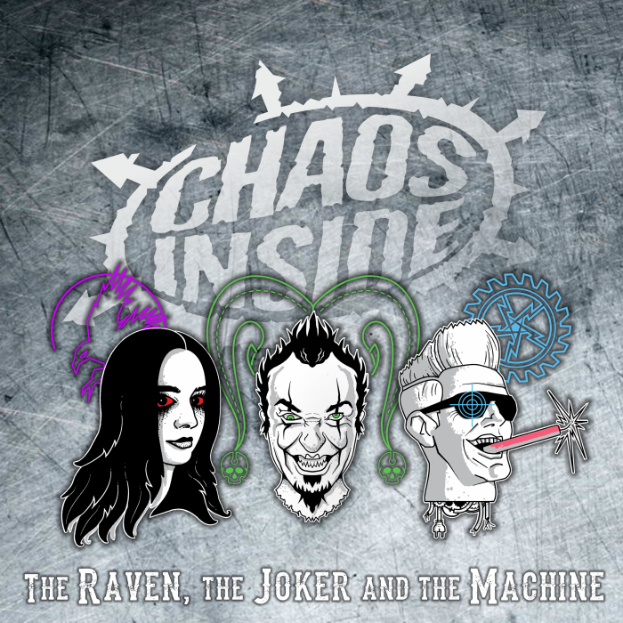 Chaos Inside - The Raven, The Joker And The Machine