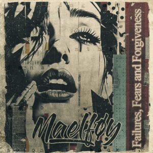 Maelføy - Failures, Fears, And Forgiveness