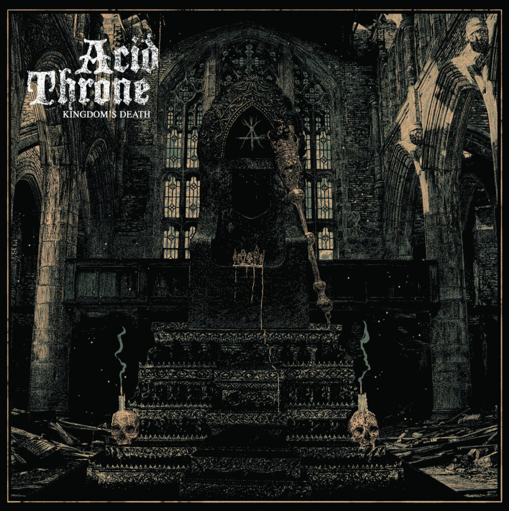 Acid Throne – Kingdom’s Death
