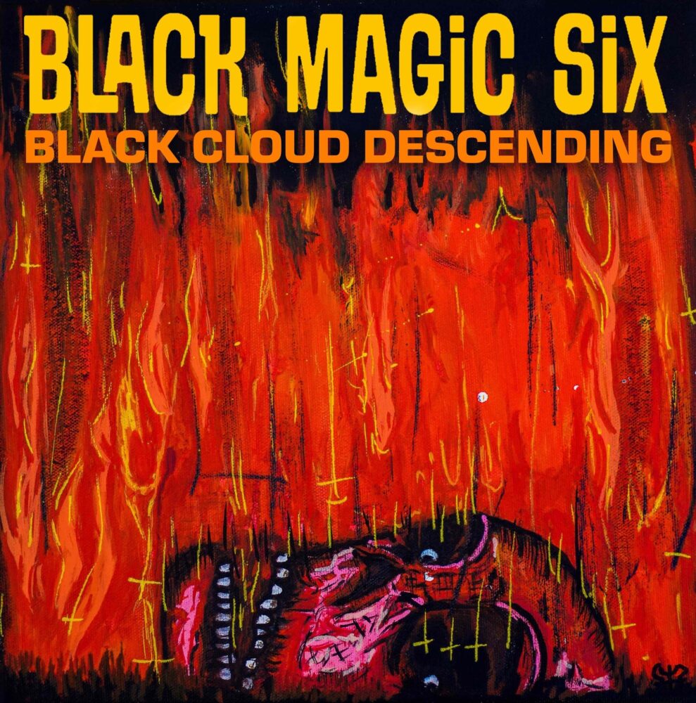 Black Magic Six - Black Cloud Descending