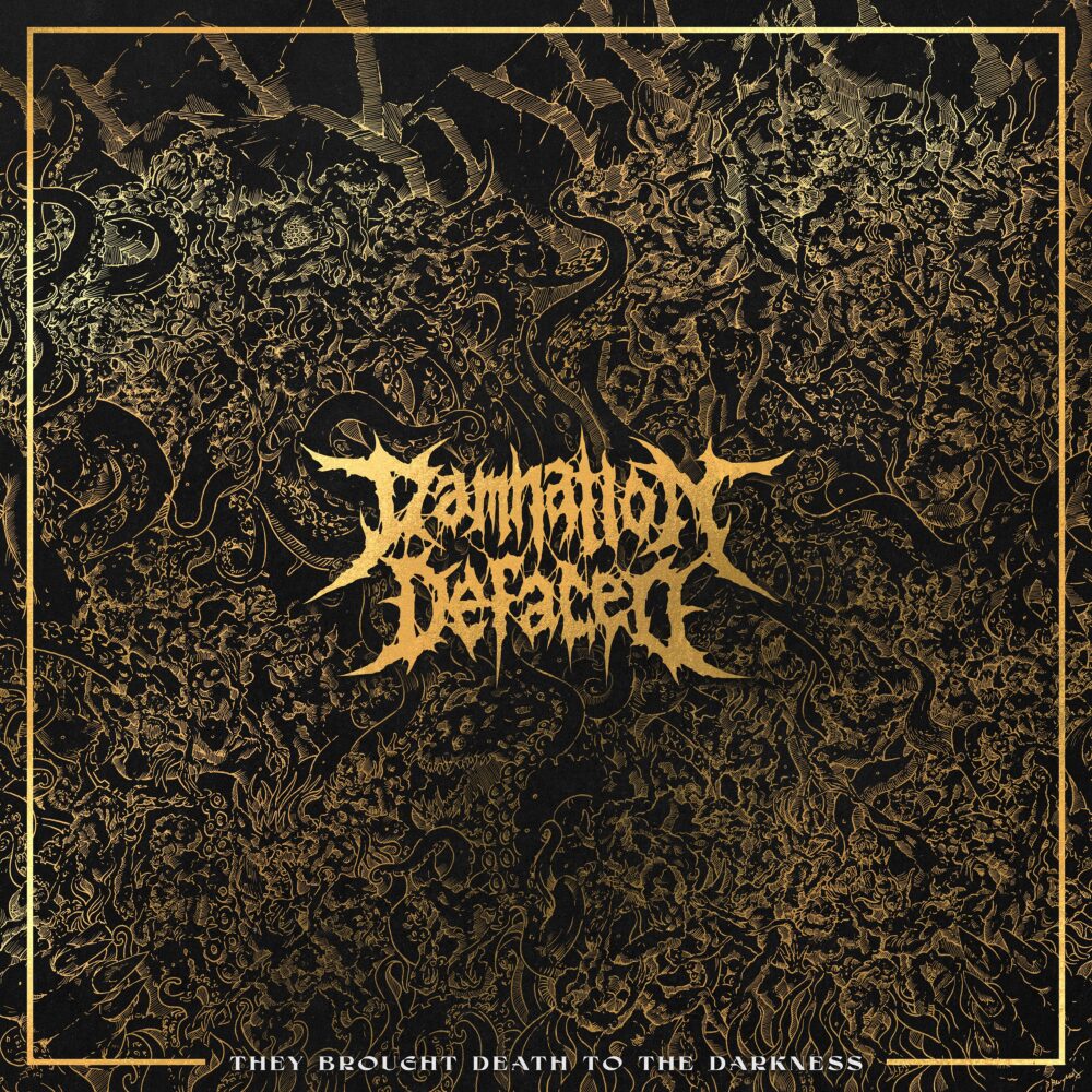 Damnation Defaced - They Brought Death To The Darkness