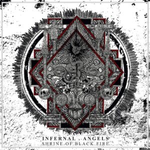 Infernal Angels - Shrine Of Black Fire