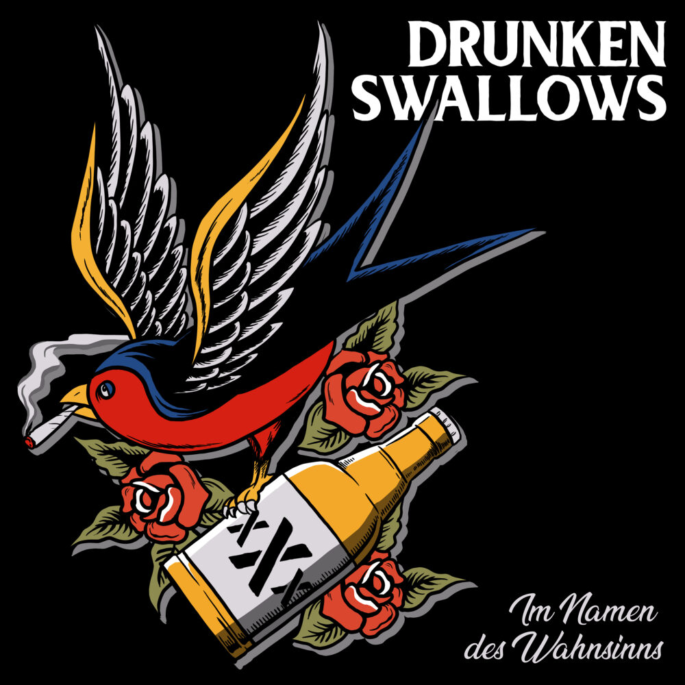 Drunken Swallows - Im Namen Des Wahnsinns