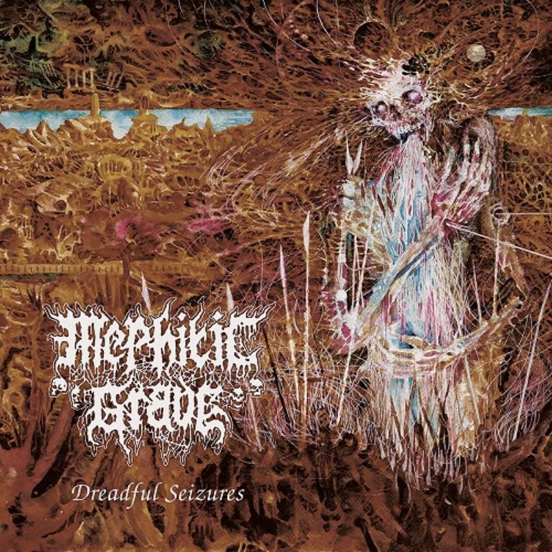 Mephitic Grave – Dreadful Seizures