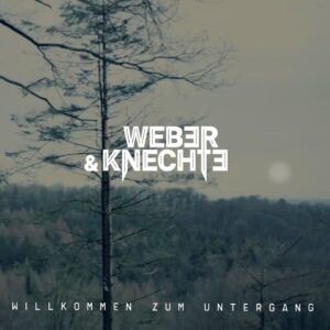 Weber & Knechte - Willkommen Zum Untergang