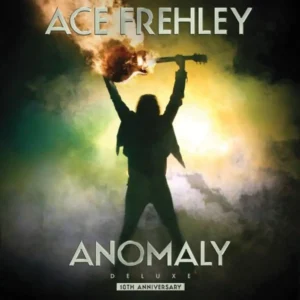 Ace Frehley - Anomaly (Limited Deluxe 10th Anniversary Edition)