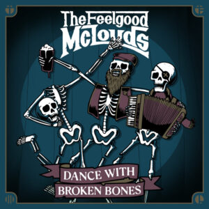 The Feelgood Mclouds - Dance With Broken Bones