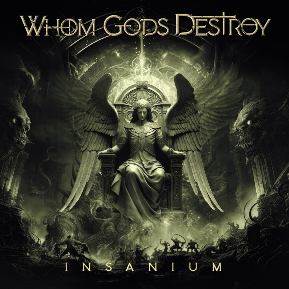 Whom Gods Destroy - Insanium