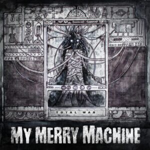 My Merry Machine - Total War