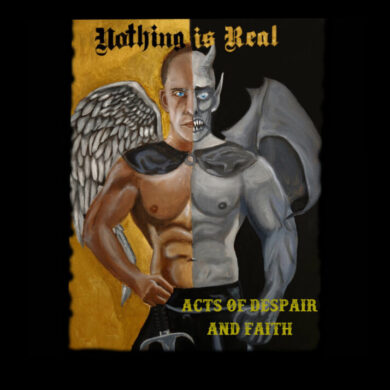 Nothing Is Real - Acts Of Despair And Faith