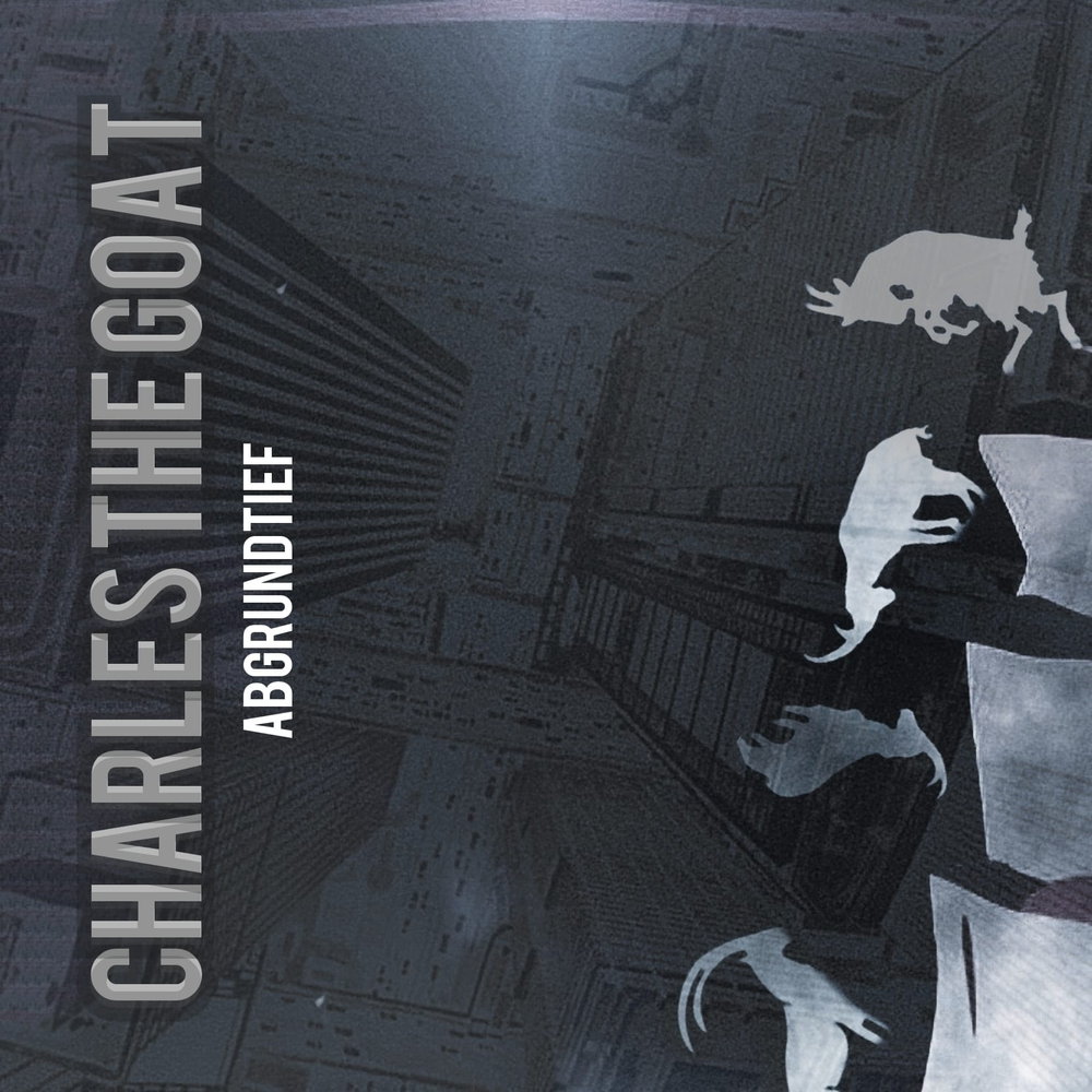 Charles The Goat – Abgrundtief