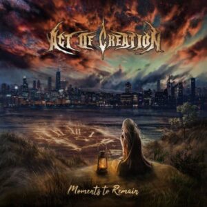 Act Of Creation - Moments To Remain