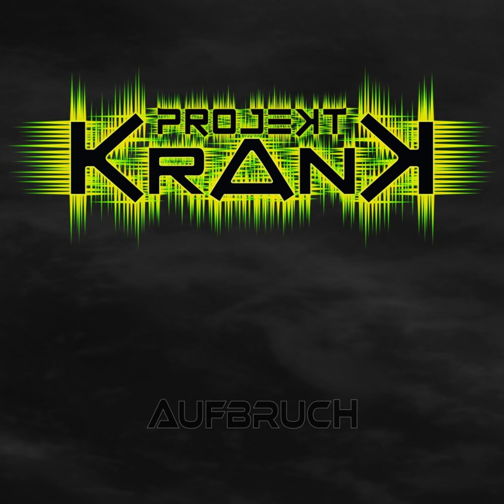 Projekt Krank - Aufbruch