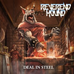 Reverend Hound - Deal In Steel
