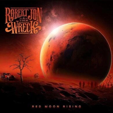 Robert Jon & The Wreck - Red Moon Rising