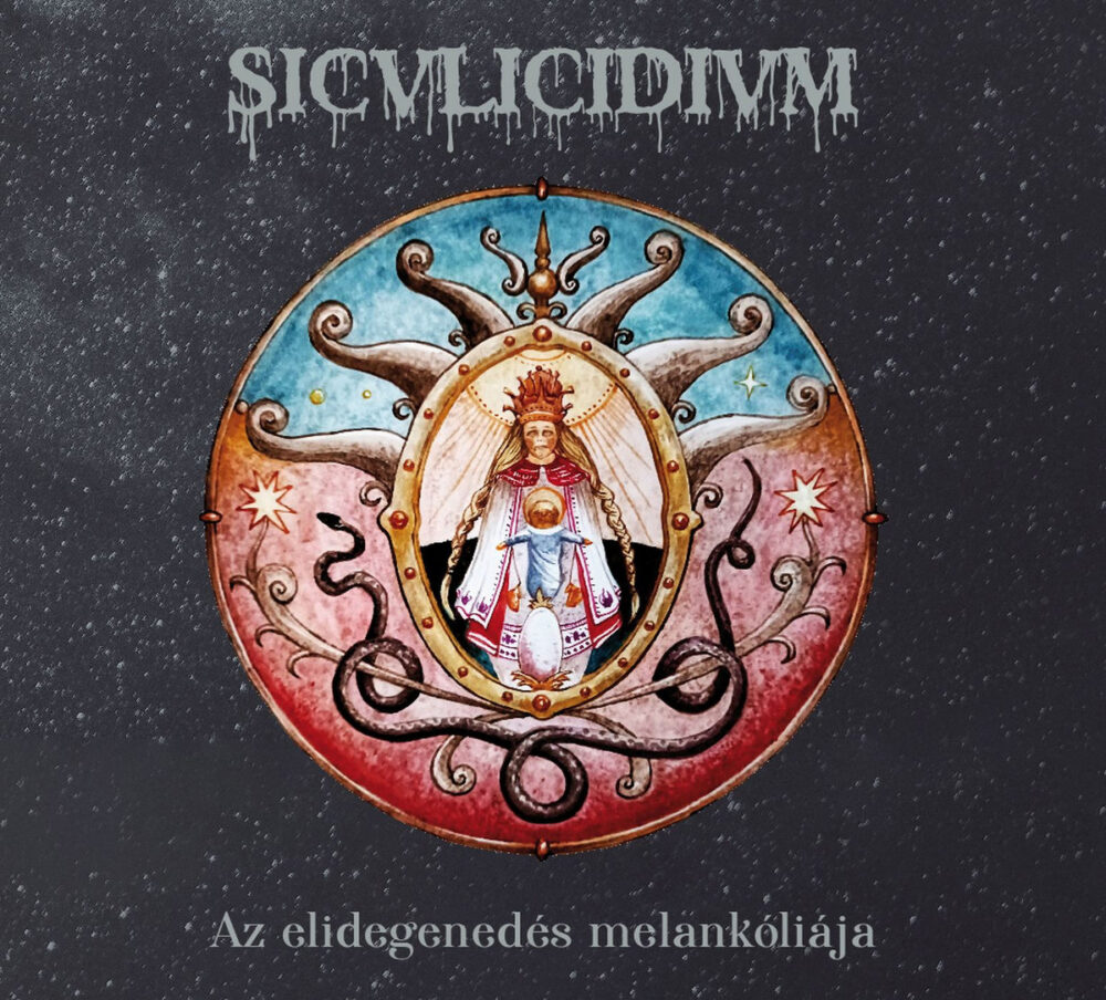Siculicidium - Az Elidegened​é​s Melank​ó​li​á​ja