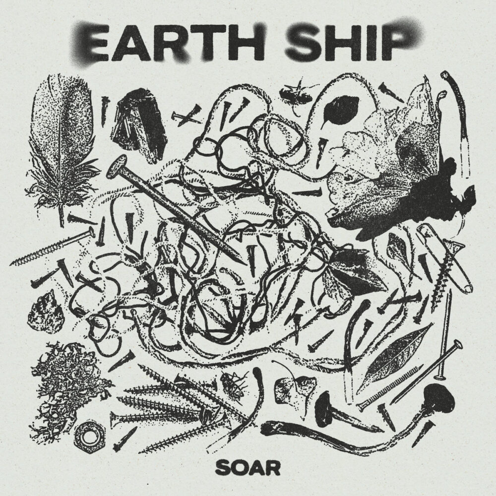Earth Ship - Soar