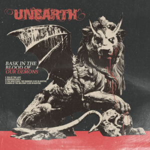 Unearth - Bask In The Blood Of Our Demons