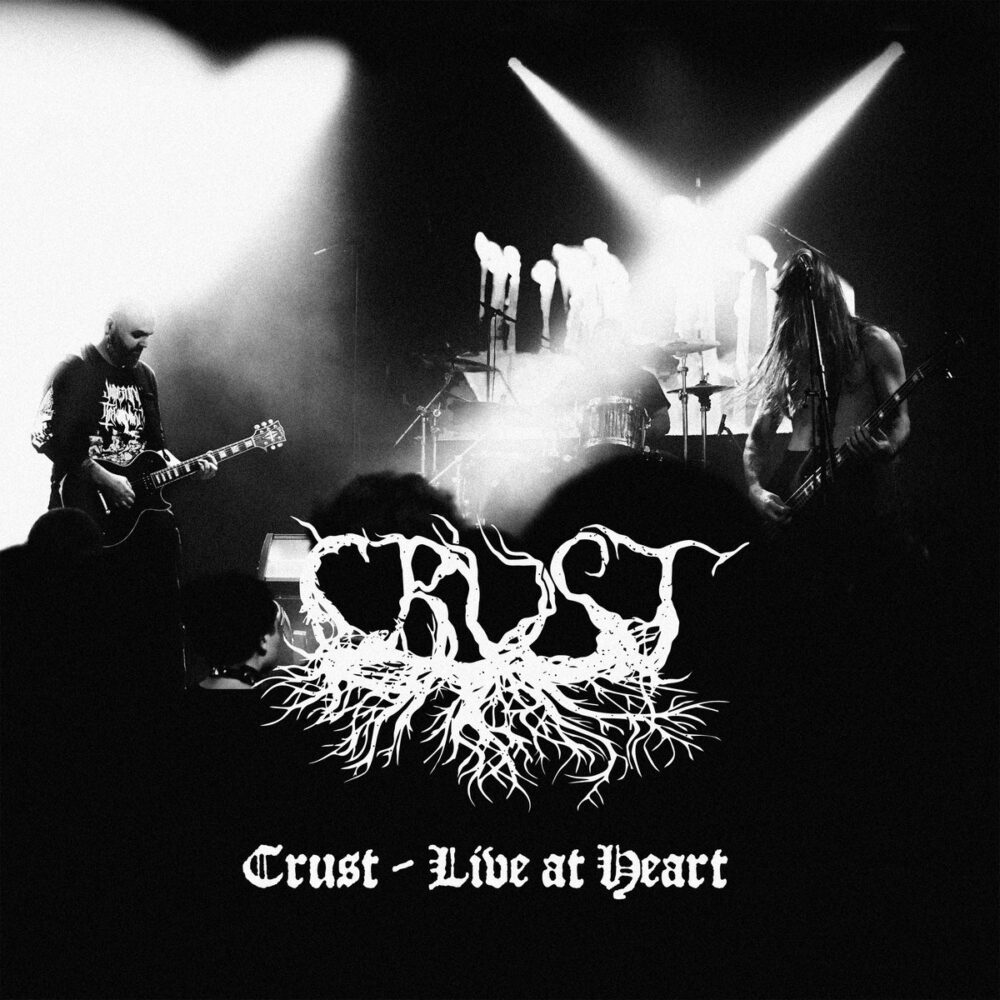 Crust - Live At Heart