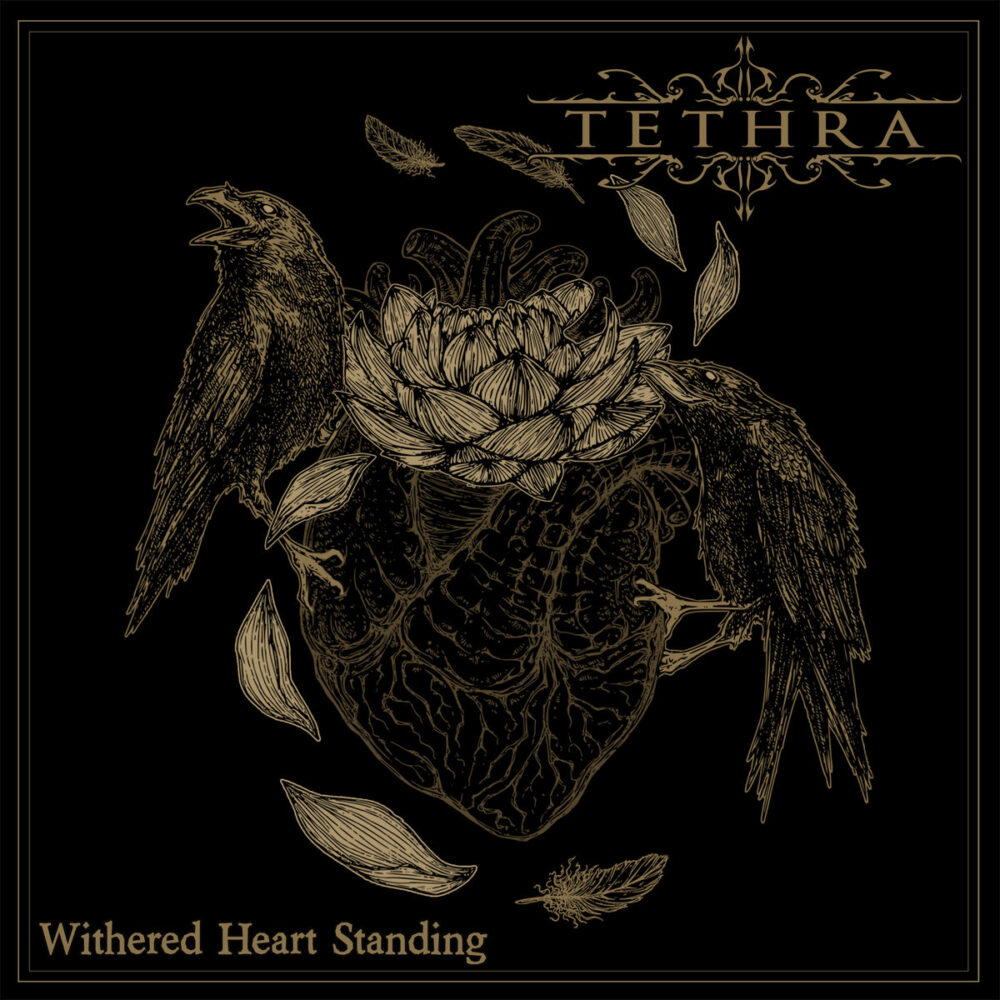 Tethra - Withered Heart Standing