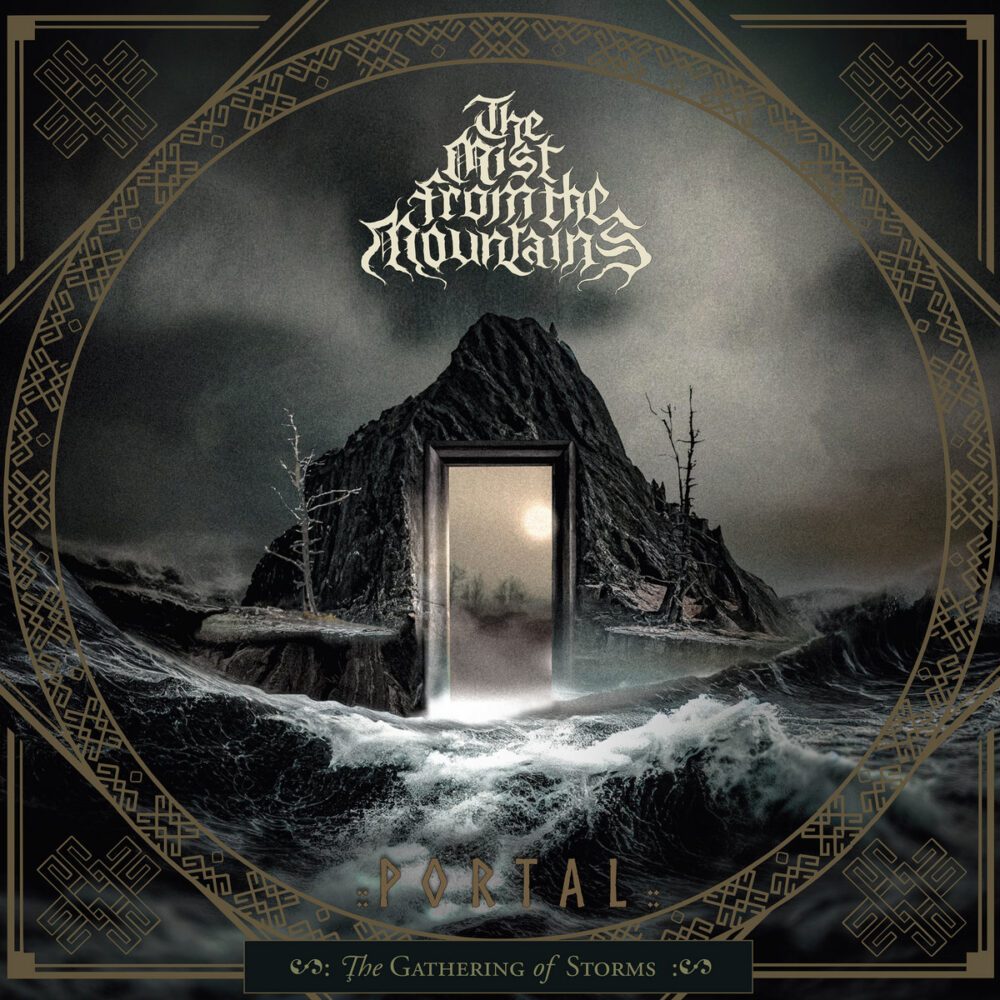 The Mist From The Mountains - Portal - The Gathering Of Storms