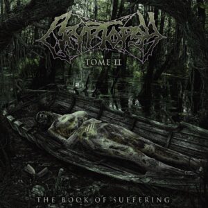 Cryptopsy - The Book of Suffering: Tome II