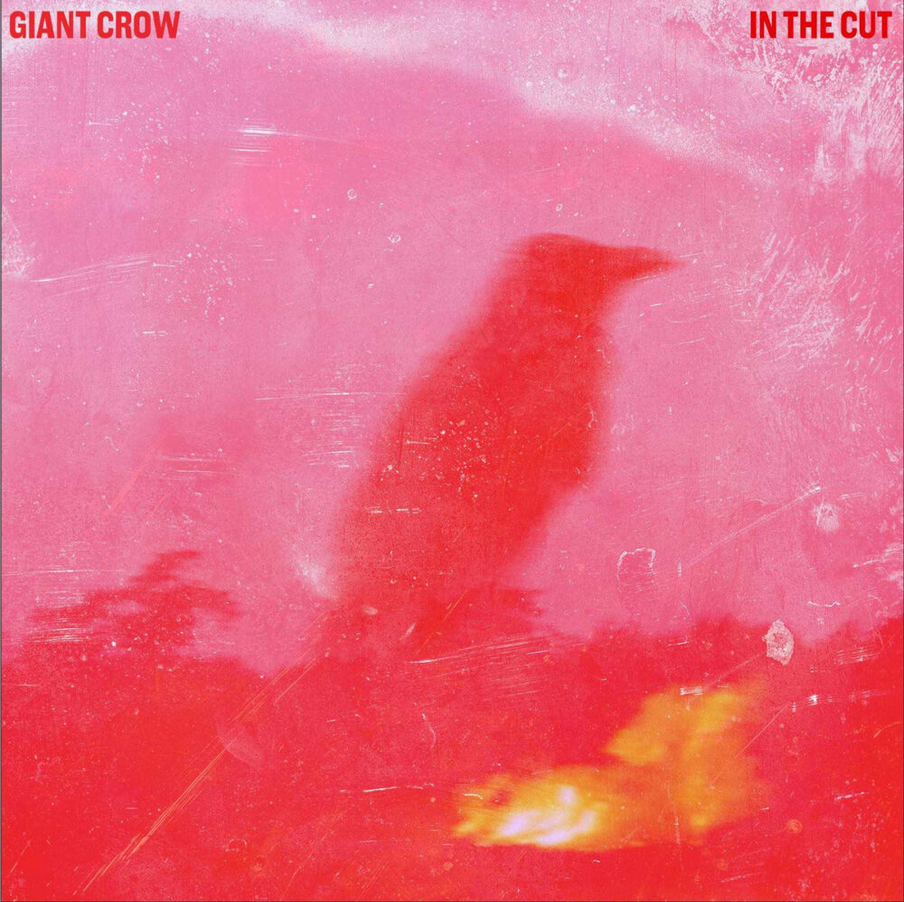 Giant Crow - In The Cut