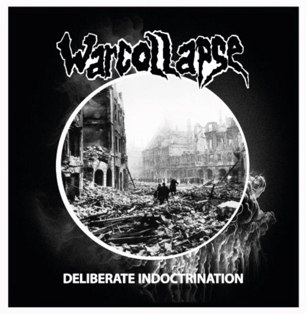 Warcollapse - Deliberate Indoctrination