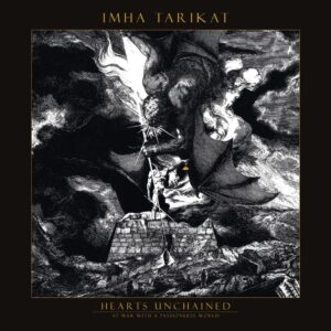 Imha Tarikat - Hearts Unchained – At War With A Passionless World