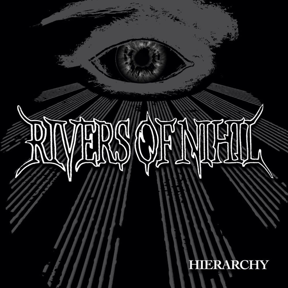 Rivers Of Nihil - Hierarchy