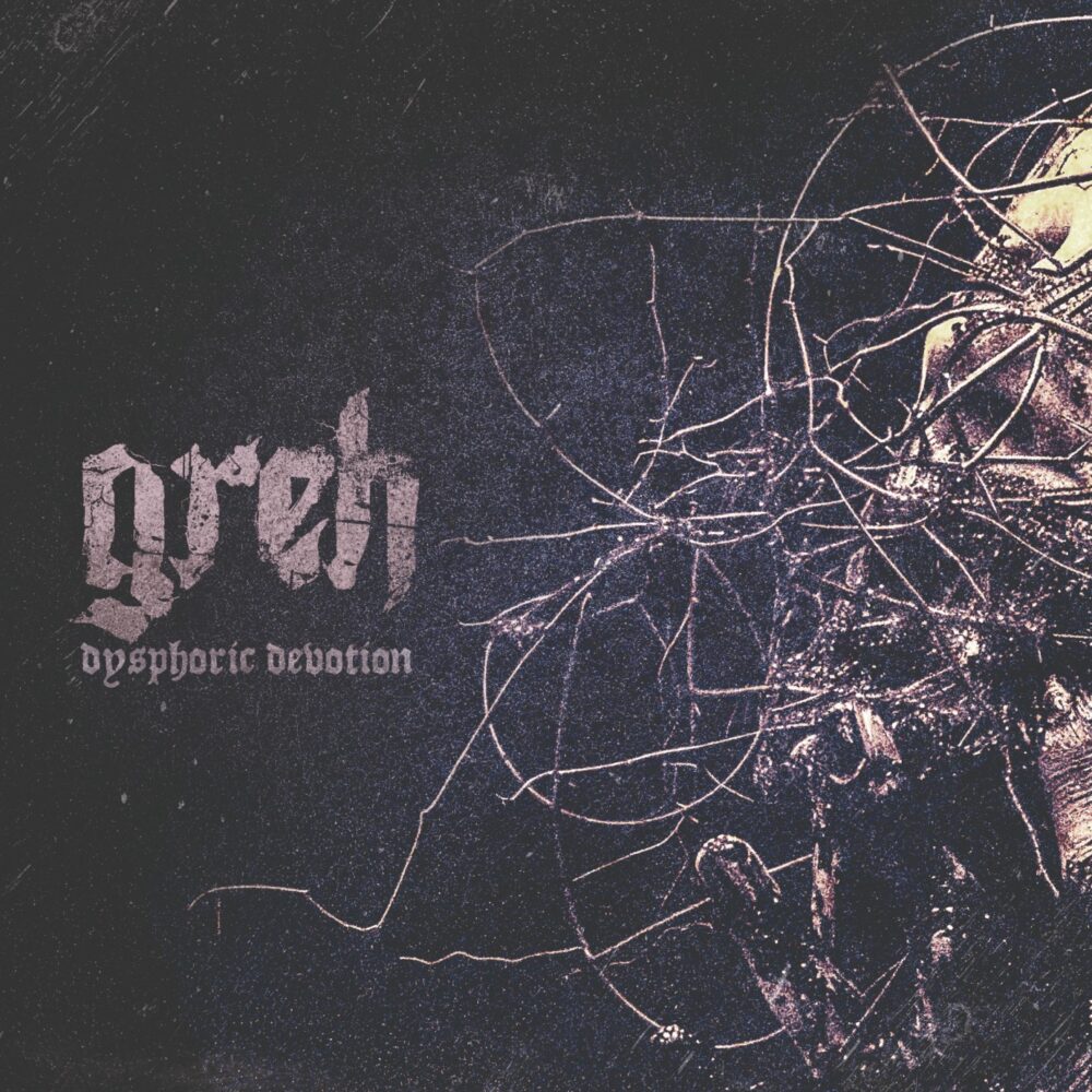 Greh - Dysphoric Devotion