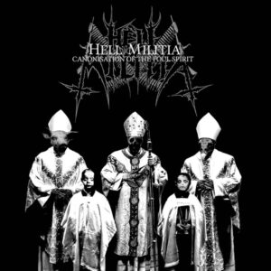 Hell Militia - Canonisation Of The Foul Spirit