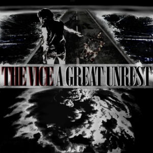 The Vice - A Great Unrest