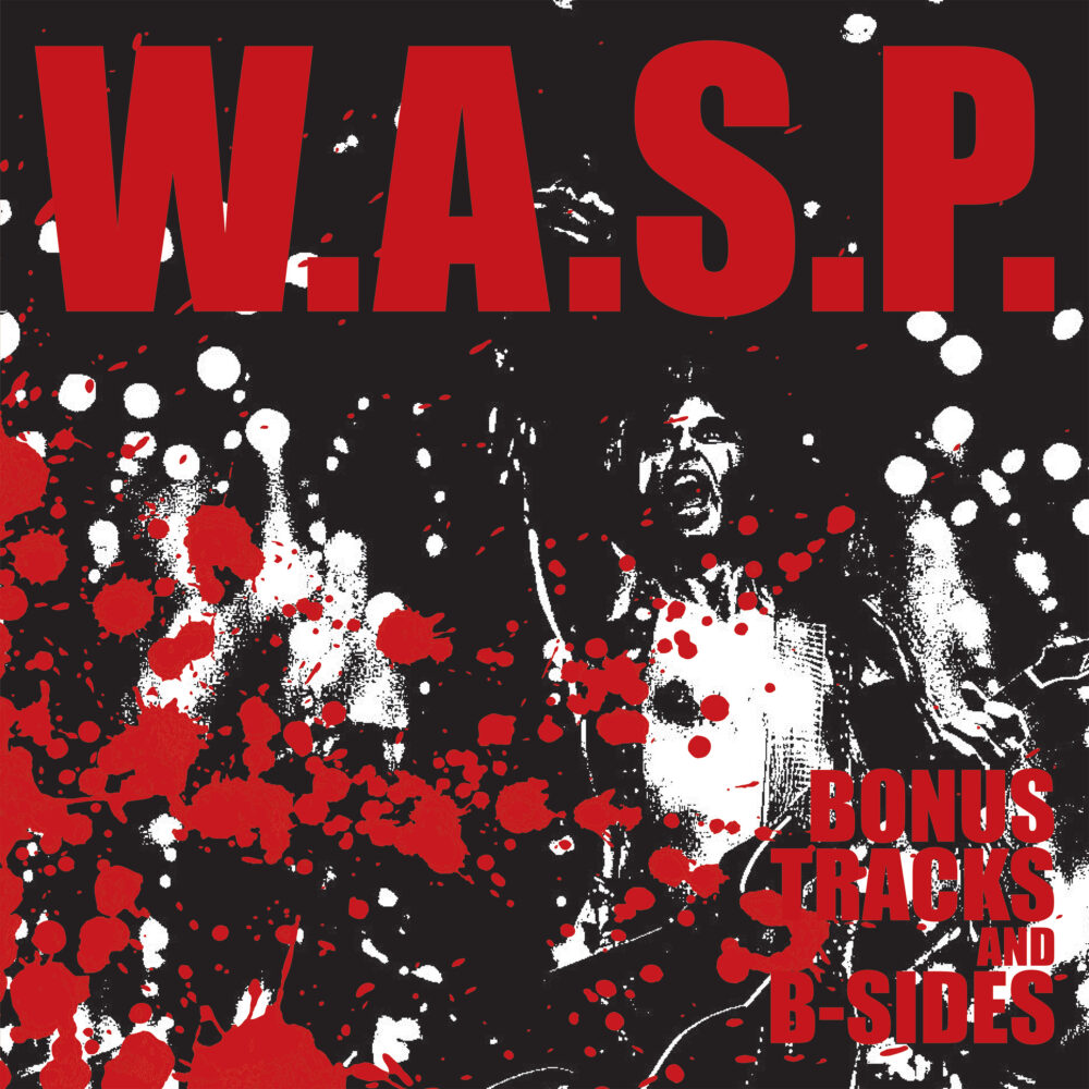 W.A.S.P. - Bonus Track And B-Sides