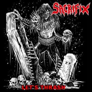 Sacrifix - Let's Thrash