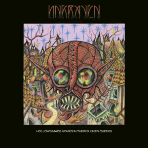 Ungraven -  Hollows Made Homes In Their Sunken Cheeks