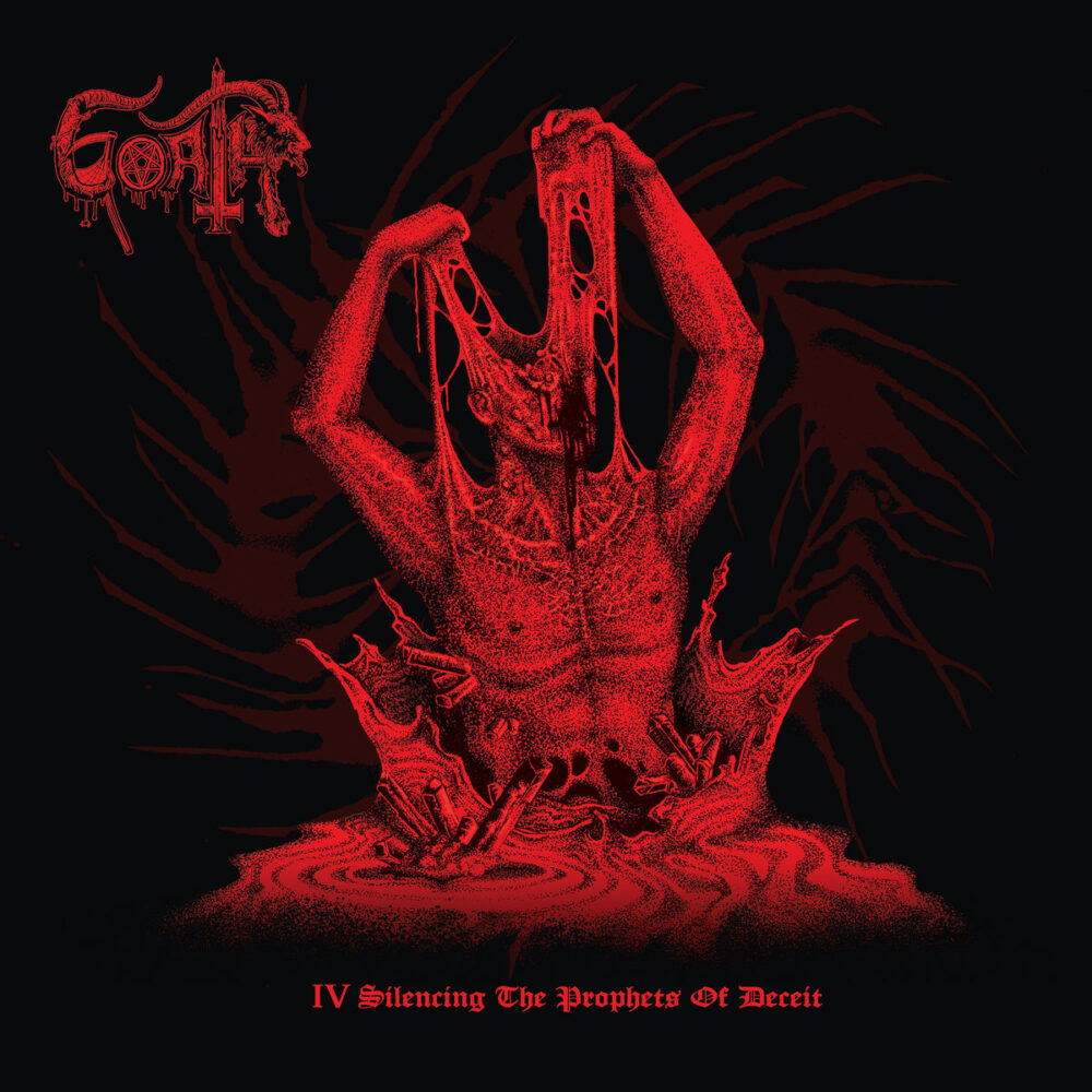 Goath - IV: Silencing The Prophets Of Deceit