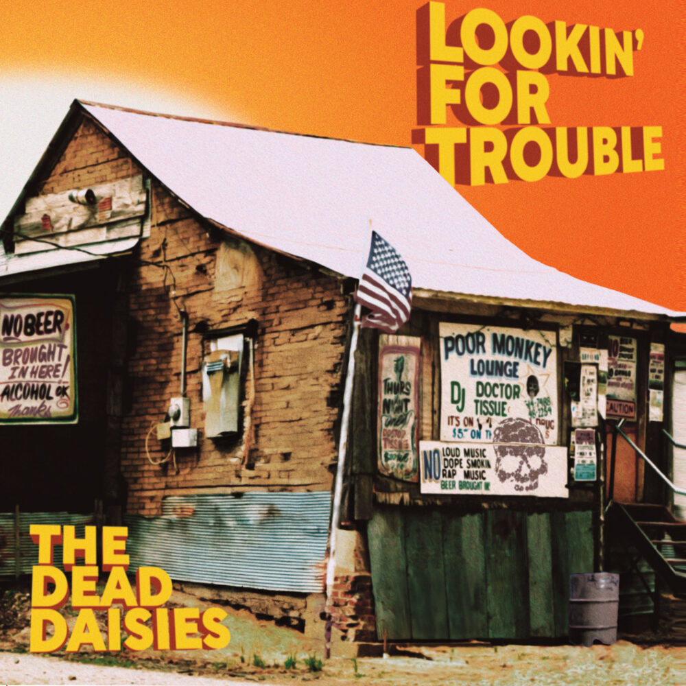 The Dead Daisies - Lookin' For Trouble