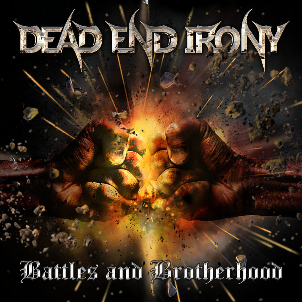 Dead End Irony - Battles And Brotherhood