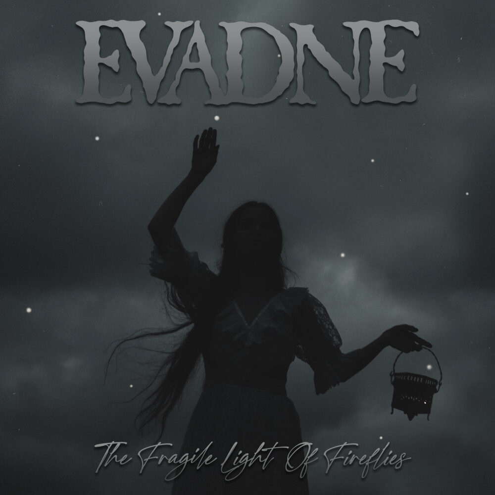 Evadne - The Fragile Light Of Fireflies