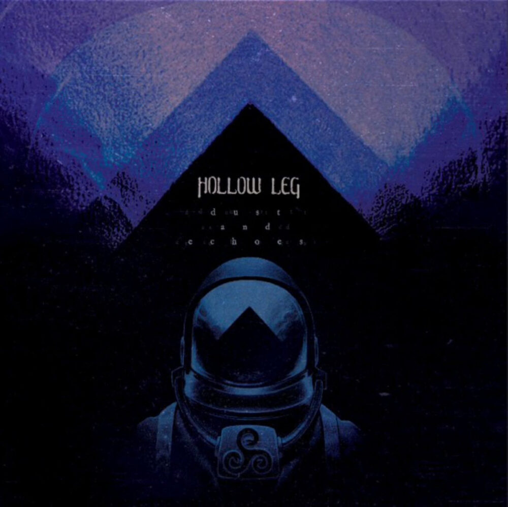 Hollow Leg - Dust And Echoes