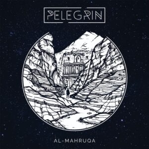 Pelegrin - Al-Mahruqa (Re-Release)