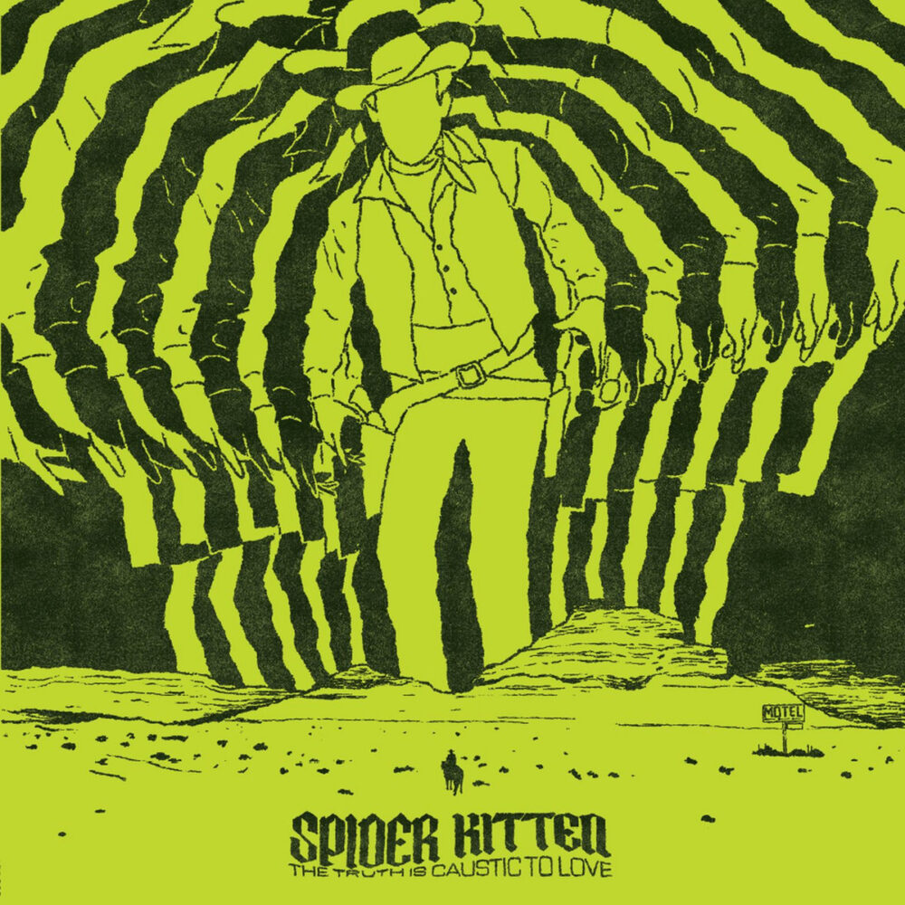 Spider Kitten - The Truth Is Caustic To Love