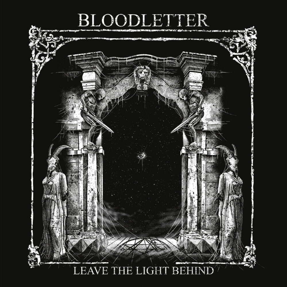 Bloodletter - Leave The Light Behind