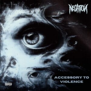 Negation - Accessoire To Violence