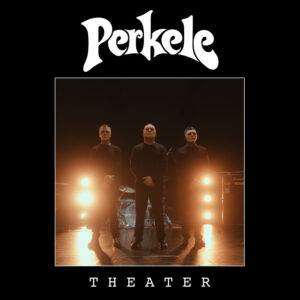 Perkele - Theater