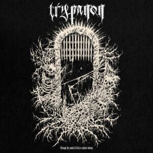 Trypanon - Through The Portal Of Flesh To Achieve Divinity